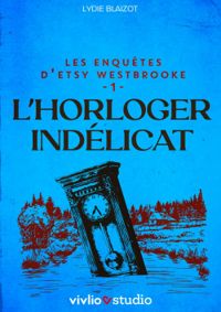 Lydie Blaizot - L'horloger indélicat