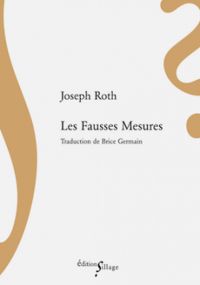 Joseph Roth - Les Fausses Mesures