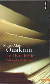 Couverture du livre Le livre brûlé. Philosophie du Talmud - Marc Alain Ouaknin