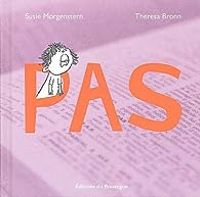 Couverture du livre Pas - Susie Morgenstern - Theresa Bronn