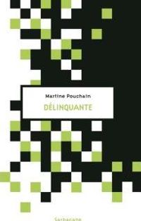 Couverture du livre Délinquante - Martine Pouchain