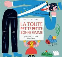 Couverture du livre La Toute petite, petite bonne femme - Jean Louis Le Craver