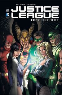 Meltzer Brad - Morales Rags(Illustrations) - Justice League Crise d'identité