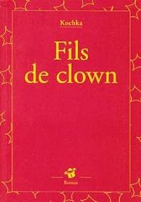  Kochka - Fils de clown