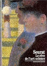 Couverture du livre Seurat : Le Rêve de l'art-science - Francoise Cachin