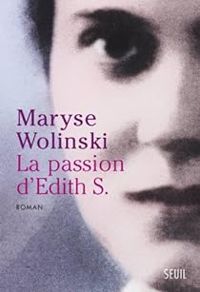 Maryse Wolinski - La passion d'Edith S.