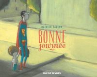 Couverture du livre Bonne journée - Olivier Tallec