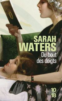 Sarah Waters - Du bout des doigts