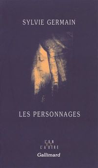 Sylvie Germain - Les Personnages