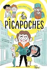 Couverture du livre Les Picapoches - Rolland Auda