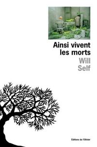 Couverture du livre Ainsi vivent les morts - Will Self