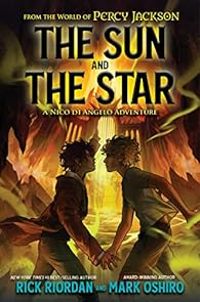 Rick Riordan - Mark Oshiro - The Sun and the Star