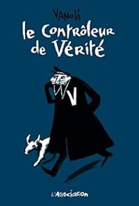 Vincent Vanoli - Le contrôleur de vérité