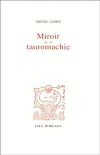 Couverture du livre Miroir de la tauromachie - Michel Leiris