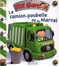 Alexis Nesme - Emilie Beaumont - P'tit garçon : Le camion-poubelle de Marcel