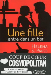 Couverture du livre Une fille entre dans un bar... - Helena S Paige