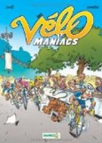 Couverture du livre Les vélomaniacs - Jean Luc Garrera - Alain Julie