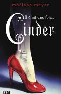 Marissa Meyer - Il était une fois... Cinder