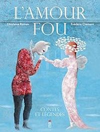 Couverture du livre L'amour fou - Ghislaine Roman