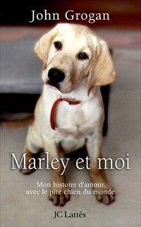 Couverture du livre Marley et moi - John Grogan