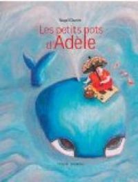 Magali Clavelet - Les petits pots d'Adèle