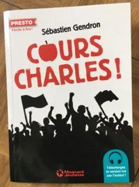 Couverture du livre Cours Charles ! - Sebastien Gendron