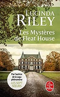 Lucinda Riley - Les Mystères de Fleat House