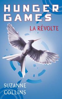 Couverture du livre La révolte - Suzanne Collins