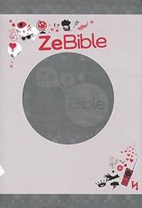 La Bible - Ze bible (bible des jeunes)