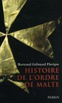 Couverture du livre Histoire de l'ordre de Malte - Bertrand Galimard Flavigny