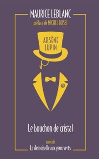 Couverture du livre Arsène Lupin. Le bouchon de cristal - Maurice Leblanc