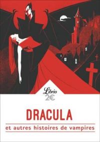 Couverture du livre Dracula et autres histoires de vampires - Alexandre Dumas - Theophile Gautier - Lord Byron