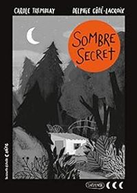 Couverture du livre Sombre secret - Carole Tremblay