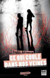 Couverture du livre Ce qui coule dans nos veines - Sophie Adriansen