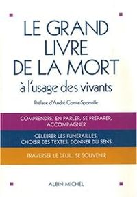 Andre Comte Sponville - Le grand livre de la mort à l'usage des vivants