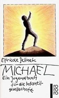 Elfriede Jelinek - Michael