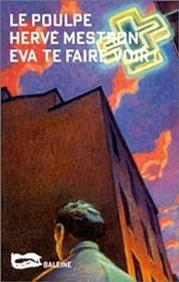 Couverture du livre Eva te faire voir ! - Herve Mestron