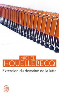 Couverture du livre Extension du domaine de la lutte - Michel Houellebecq