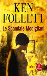 Couverture du livre Le Scandale Modigliani - Ken Follett