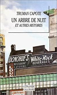 Couverture du livre Un arbre de nuit et autres histoires - Truman Capote