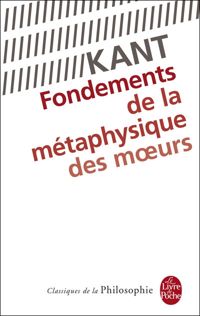 Couverture du livre Fondements de la métaphysique des moeurs - Emmanuel Kant