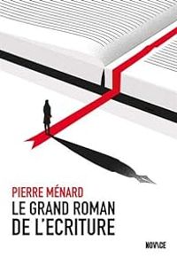Pierre Menard Ii - Le grand roman de l'écriture