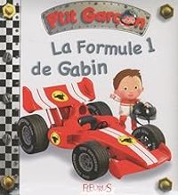 Couverture du livre P'tit garçon : La formule 1 de Gabin - Emilie Beaumont