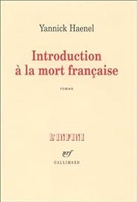 Yannick Haenel - Introduction à la mort française