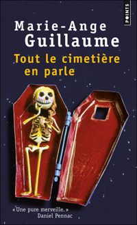 Couverture du livre Tout le cimetière en parle - Marie Ange Guillaume