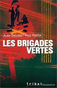 Alain Grousset - Paco Porter - Les brigades vertes