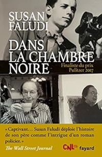 Susan Faludi - Karine Lalechere - Dans la chambre noire