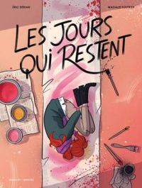 Couverture du livre Les jours qui restent - Ric Derian - Magalie Foutrier