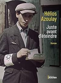 Couverture du livre Juste avant d'éteindre - Helios Azoulay