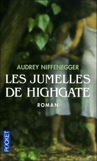 Audrey Niffenegger - JUMELLES DE HIGHGATE